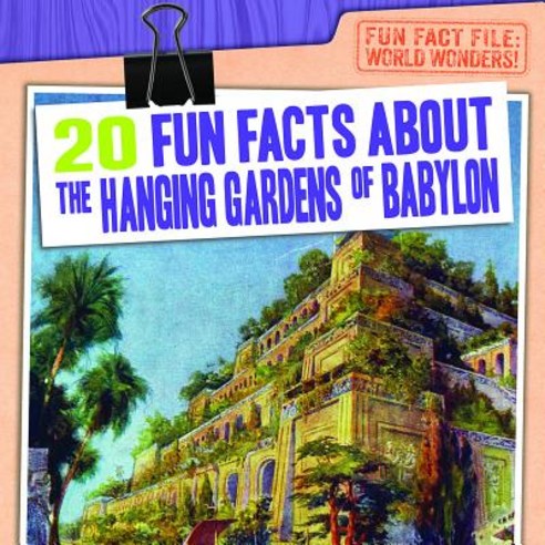 20 Fun Facts about the Hanging Gardens of Babylon Library Binding ...