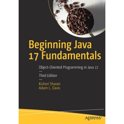 Beginning Java 17 Fundamentals:Object-Oriented Programming in Java 17 ...