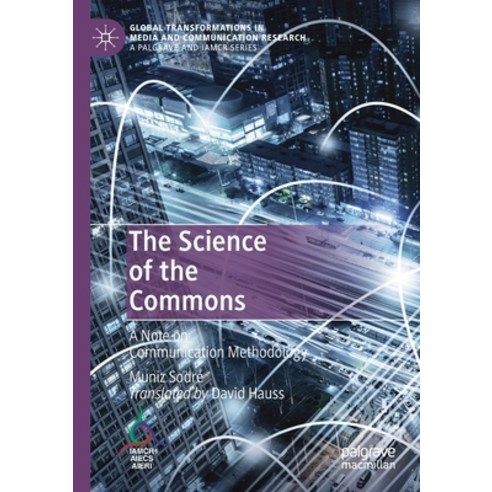 The Science of the Commons: A Note on Communication Methodology 平裝版 ...