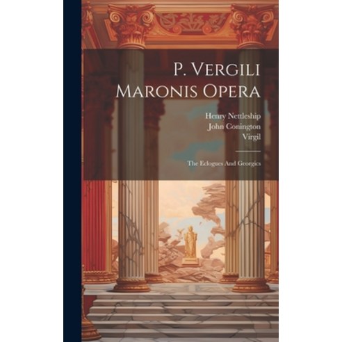 (英文圖書) P. Vergili Maronis Opera: The Eclogues And Georgics 精裝版, Legare ...