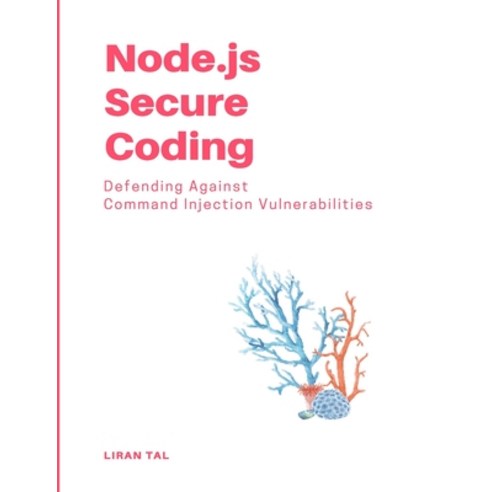 (英文圖書) Node.js Secure Coding: Defending Against Command Injection ...