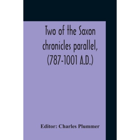 文学・小説 Two of the Saxon Chronicles Parallel Two Of The Saxon Chronicles Parallel (787-1001 A.D.) With