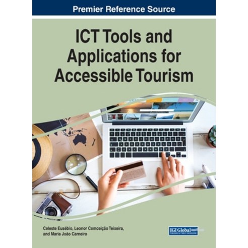 ICT Tools and Applications for Accessible Tourism 精裝版, Business Science ...