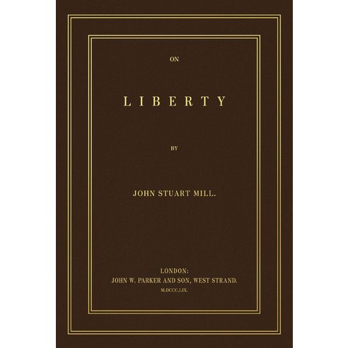 초판본 자유론: 1859년 오리지널 초판본 표지디자인, 존 스튜어트 밀(저) / 김희상(역), 더스토리, 존 스튜어트 밀
