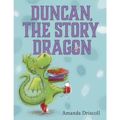Duncan the Story Dragon 精裝版, Alfred A. Knopf Books for Young Readers ...
