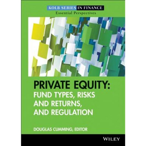 Private Equity: Fund Types Risks and Returns and Regulation 精裝版
