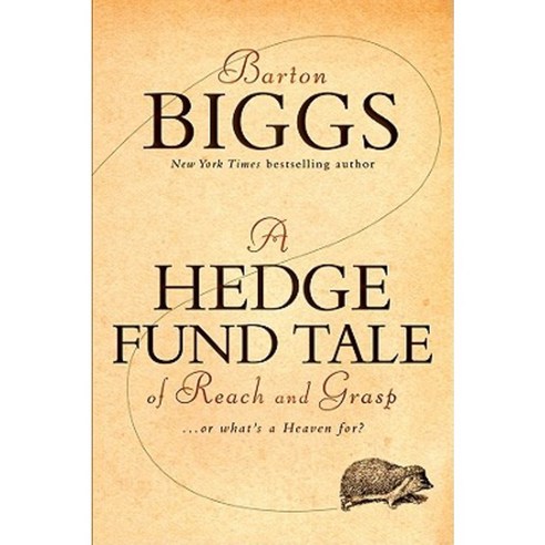 A Hedge Fund Tale of Reach and Grasp: ...or What's a Heaven For? Hardcover, Wiley