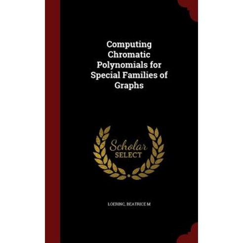 Computing Chromatic Polynomials for Special Families of Graphs ...