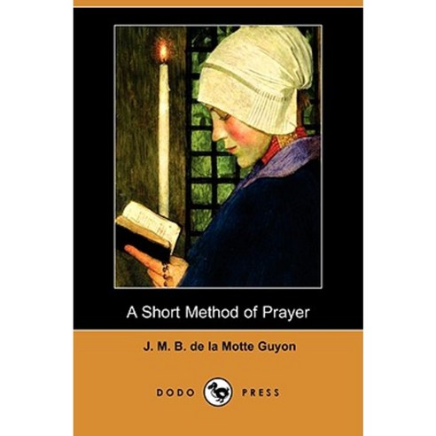 A Short Method of Prayer (Dodo Press) Paperback - 신앙생활 | 쿠팡