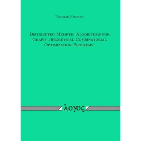 Distributed Memetic Algorithms for Graph-Theoretical Combinatorial ...