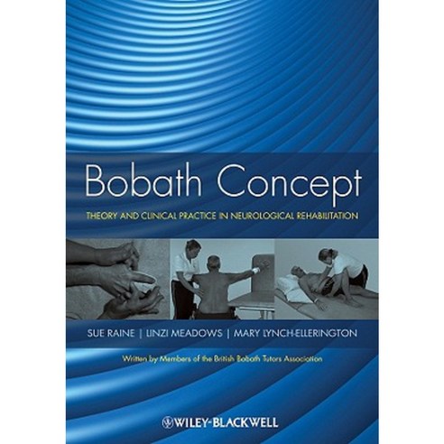 Bobath Concept: Theory and Clinical Practice in Neurological Rehabilitation Paperback, Wiley-Blackwell