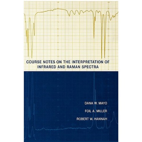 Course Notes on the Interpretation of Infrared and Raman Spectra 精裝版 ...