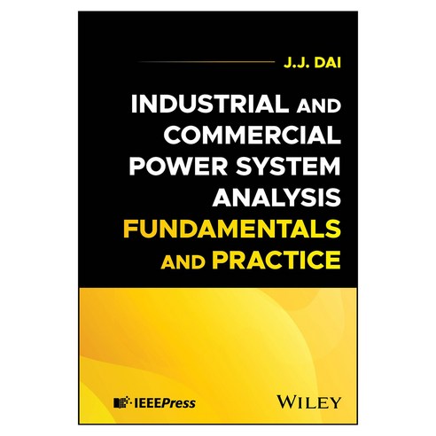 Industrial and Commercial Power System Analysis Fundamentals and Practice, 와일리