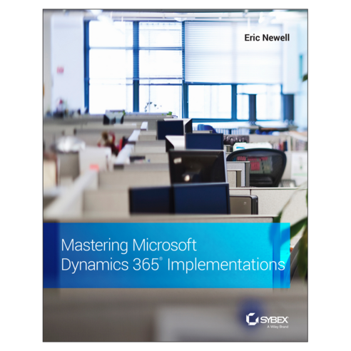 Mastering Microsoft Dynamics 365 Implementations, 와일리