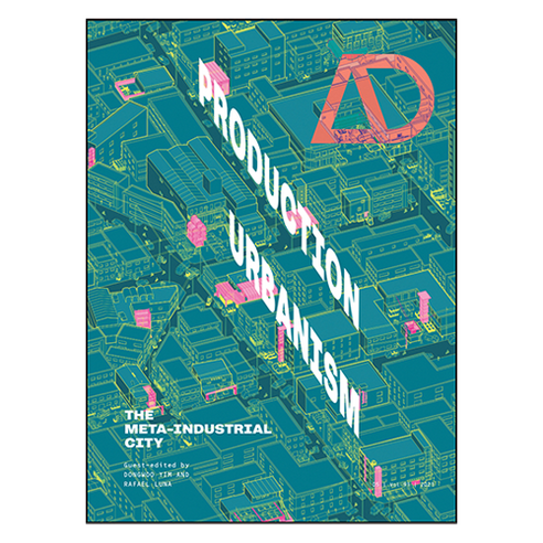 Production Urbanism : The Meta Industrial City, 와일리