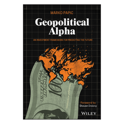 Geopolitical Alpha: An Investment Framework for Predicting the Future, 와일리