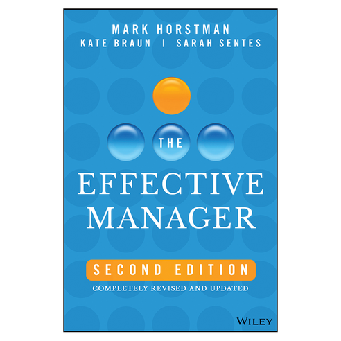 The Effective Manager : Completely Revised and Updated 2nd Edition, Wiley