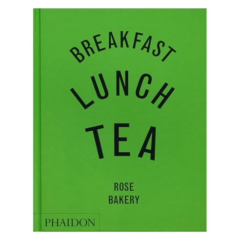 Breakfast Lunch Tea, Phaidon Press