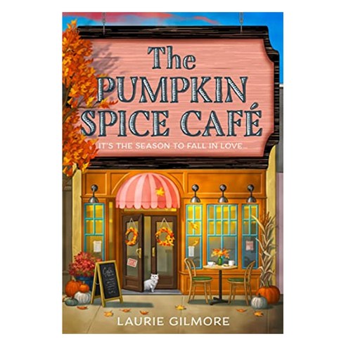 The Pumpkin Spice Cafe (Book 1):It's the season to fall in love, Harper Collins UK