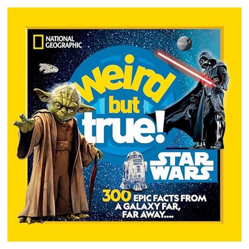 Weird But True! Star Wars : 300 Epic Facts from a Galaxy Far Far Away...., National Geographic Kids