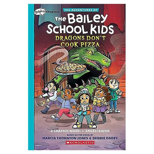 The Adventures of the Bailey School Kids 04 : Dragons Don't Cook Pizza, 4권, Graphix