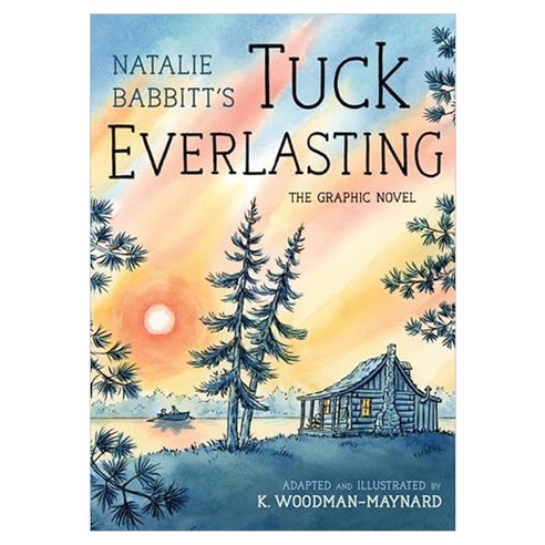 Tuck Everlasting: The Graphic Novel, Farrar, Straus and Giroux (B..