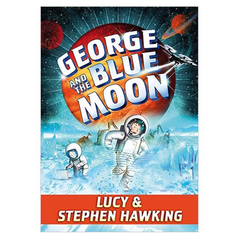 George's Secret Key 05 : George and the Blue Moon, Simon & Schuster Children