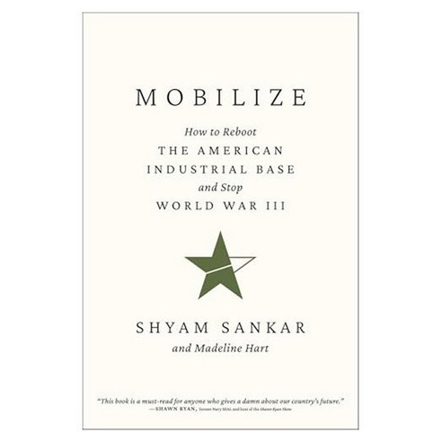 Mobilize:How to Reboot the American Industrial Base and Stop World War III, Bombardier Books