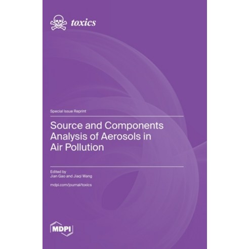 (영문도서)Source and Components Analysis of Aerosols in Air Pollution Hardcover, Mdpi AG, English, 9783725877133