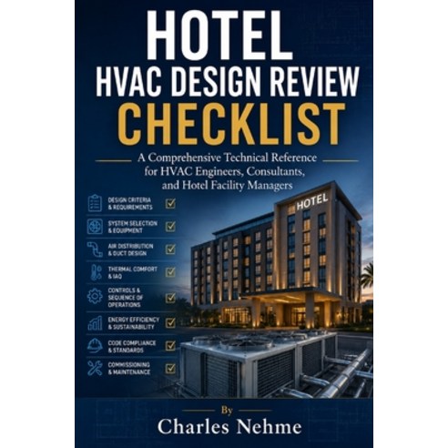 (영문도서)Hotel HVAC Design Review Checklist: A Comprehensive Technical Reference for HVAC... Paperback, Independently Published, English, 9798183988017