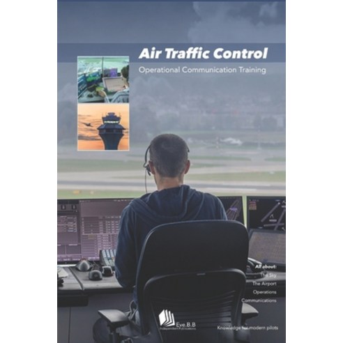 (영문도서)Air Traffic Control: Operational Communication Training Paperback, Independently Published, English, 9798195057275