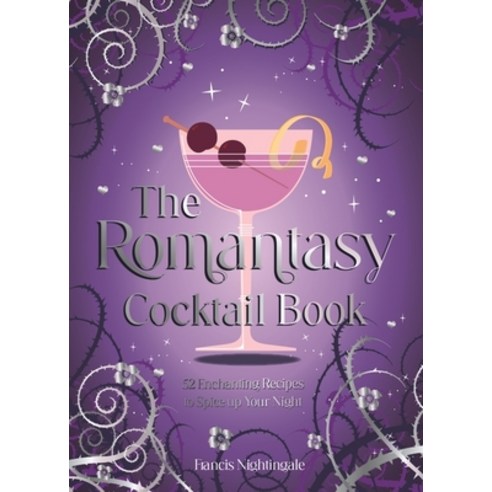 (영문도서)The Romantasy Cocktail Book: 52 Enchanting Recipes to Spice Up Your Night Hardcover, Summersdale, English, 9781837997305