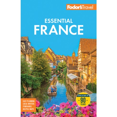 (영문도서)Fodor's Essential France Paperback, Fodor's Travel Publications, English, 9781640978560