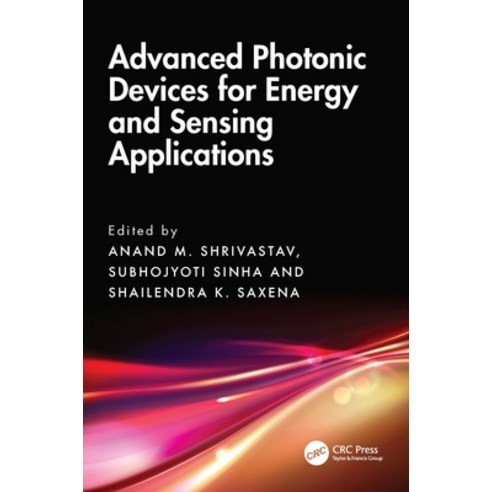 (영문도서)Advanced Photonic Devices for Energy and Sensing Applications Hardcover, CRC Press, English, 9781041103677