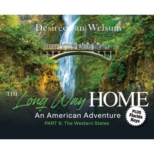 (영문도서)The Long Way Home - An American Adventure: Part 6 - The Western States Hardcover, Long Way Home Travels, English, 9798999831316