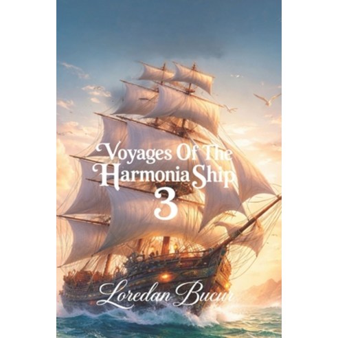 (영문도서)Voyages Of The Harmonia Ship -3 Paperback, Independently Published, English, 9798198240957