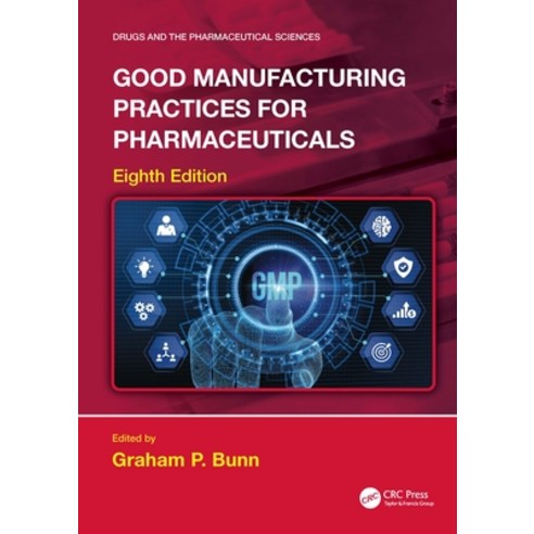 (영문도서)Good Manufacturing Practices for Pharmaceuticals Hardcover, CRC Press, English, 9781041002499