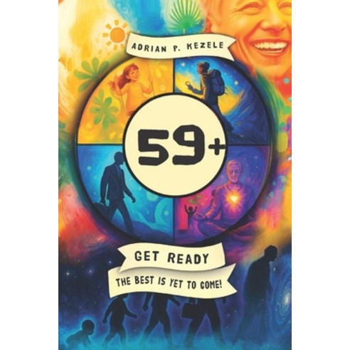 (영문도서)59+: Get ready - the best is yet to come! Paperback, High Castle, English, 9789538370236