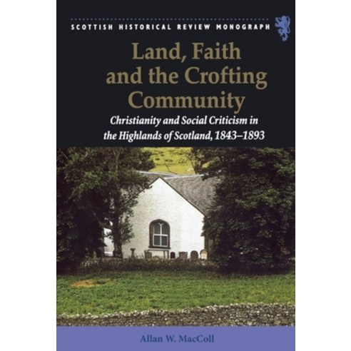 (영문도서)Land Faith and the Crofting Community: Christianity and Social Criticism in the... Paperback, Edinburgh University Press, English, 9781399563598
