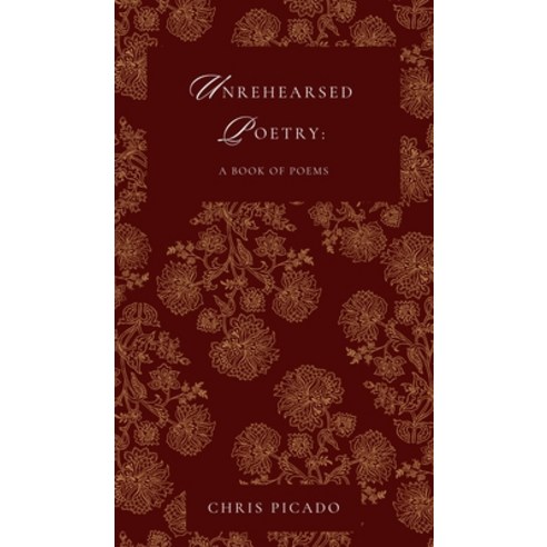 (영문도서)Unrehearsed Poetry: A Book of Poems Hardcover, Lett Publishing Group, English, 9798349625565