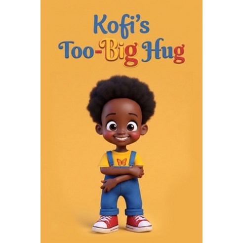 (영문도서)Kofi's Too-Big Hug Paperback, Independently Published, English, 9798189735738