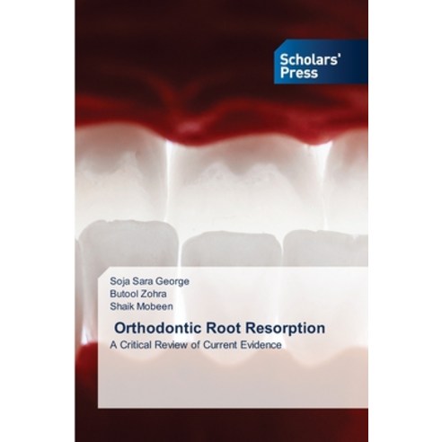 (영문도서)Orthodontic Root Resorption Paperback, Scholars' Press, English, 9786209834912