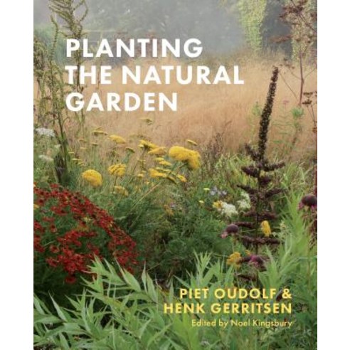 (영문도서)Planting the Natural Garden Hardcover, Timber Press (OR), English, 9781604699739