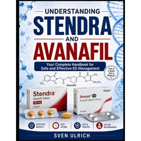 (영문도서)Understanding Stendra and Avanafil Paperback, Independently Published, English, 9798184290713