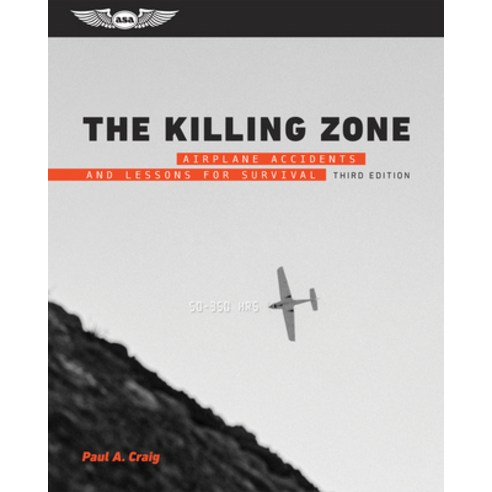 (영문도서)The Killing Zone: Airplane Accidents and Lessons for Survival Paperback, Aviation Supplies & Academi..., English, 9781644253694