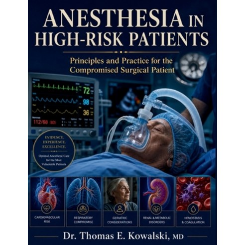(영문도서)Anesthesia in High-Risk Patients: Principles and Practice for the Compromised Su... Paperback, Independently Published, English, 9798195322229