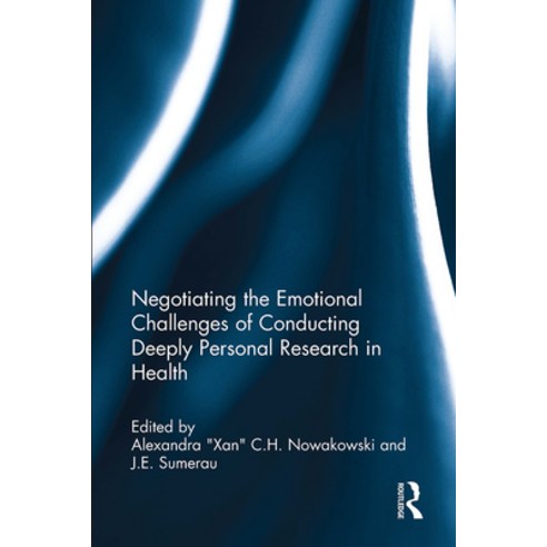 (영문도서)Negotiating the Emotional Challenges of Conducting Deeply Personal Research in H... Paperback, Routledge, English, 9781032569826