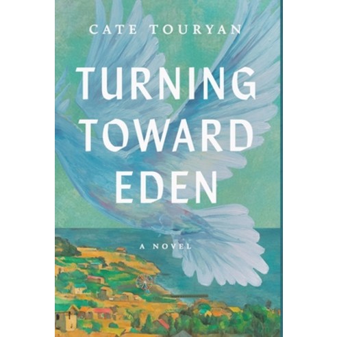 (영문도서)Turning Toward Eden Hardcover, Winged Publications, English, 9781968792886