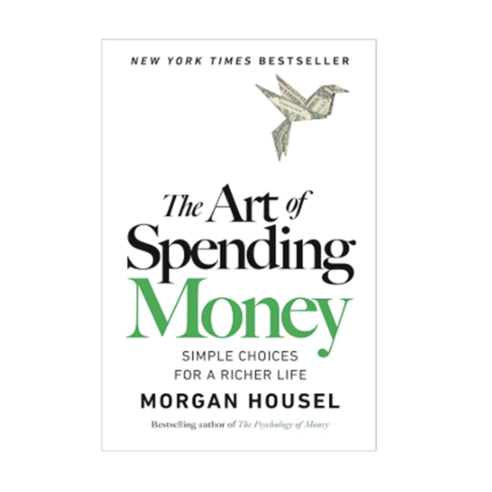 The Art of Spending Money:Simple Choices for a Richer Life, Harriman House