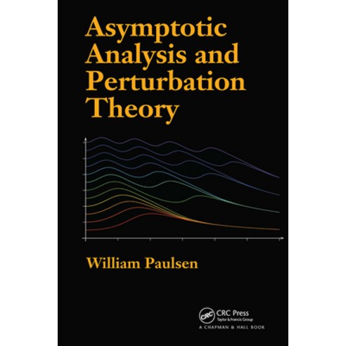 (영문도서)Asymptotic Analysis and Perturbation Theory Paperback, English, 9781032918761, CRC Press